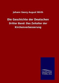 Die Geschichte der Deutschen - Wirth, Johann Georg August