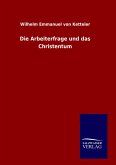 Die Arbeiterfrage und das Christentum Die Arbeiterfrage und das Christentum