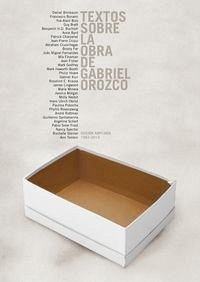 Cover Textos sobre la obra de Gabriel Orozco. Edición ampliada 1993-2013