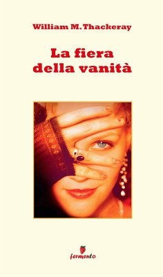 La fiera della vanità (eBook, ePUB) - M. Thackeray, William