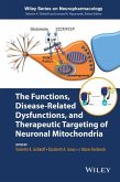 The Functions, Disease-Related Dysfunctions, and Therapeutic Targeting of Neuronal Mitochondria (eBook, ePUB)