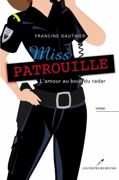 Miss Patrouille -L'amour au bout du radar (eBook, PDF)