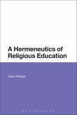 A Hermeneutics of Religious Education (eBook, PDF)