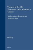 The Use of the Old Testament in St. Matthew's Gospel