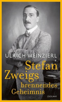 Stefan Zweigs brennendes Geheimnis (eBook, ePUB) - Weinzierl, Ulrich