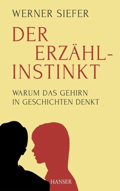 Der Erzählinstinkt (eBook, ePUB) - Siefer, Werner