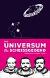 Das Universum ist eine Scheißgegend... - Bild 1