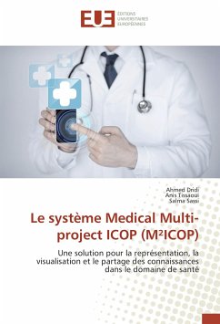 Le système Medical Multi-project ICOP (M²ICOP) - Dridi, Ahmed;Tissaoui, Anis;Sassi, Salma