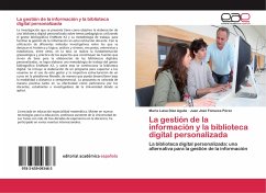 La gestión de la información y la biblioteca digital personalizada - Fonseca Pérez, Juan José;Díaz Aguila, María Luisa