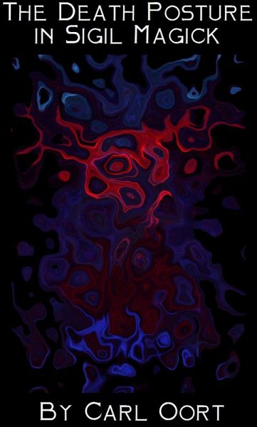 The Death Posture in Sigil Magick (eBook, ePUB) The Death Posture in Sigil Magick (eBook, ePUB)