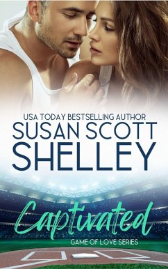 Captivated (Game of Love, #2) (eBook, ePUB) - Shelley, Susan Scott