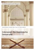 Indonesien. Die muslimische Demokratie (eBook, ePUB)