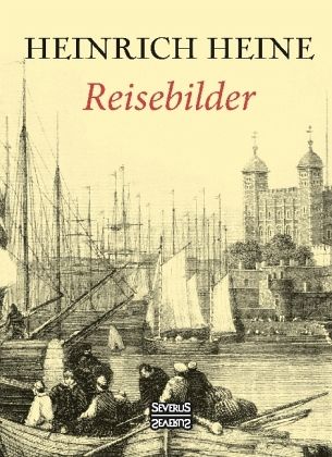 Reisebilder von Heinrich Heine portofrei bei bücher.de bestellen