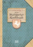 Neues Stuttgarter Kochbuch : Bewährte u. vollst. Anweisg zur schmackhaften Zubereitg aller Arten von Speisen, Backwerk,