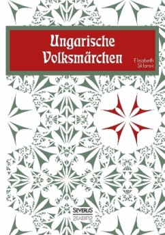 Ungarische Volksmärchen - Sklarek, Elisabeth