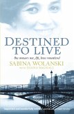 Destined to Live (eBook, ePUB)