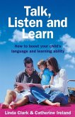 Talk, Listen and Learn How to boost your child's language and learning (eBook, ePUB)