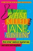 What Killed Jane Austen? And other medical mysteries, marvels and mayhem (eBook, ePUB)