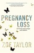Pregnancy Loss: Surviving Miscarriage... - Bild 1
