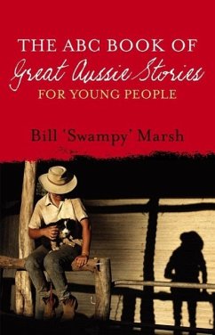 The ABC Book of Great Aussie Stories (eBook, ePUB) - Marsh, Bill