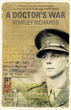 A Doctor's War (eBook, ePUB) - Richards, Rowley A Doctor's War (eBook, ePUB) - Richards, Rowley