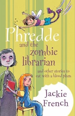 Cover Phredde and the Zombie Librarian and Other Stories to Eat with a Blood Plum (eBook, ePUB)