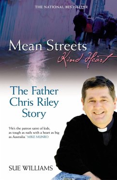 Mean Streets, Kind Heart The Father Chris Riley Story (eBook, ePUB) - Williams, Sue