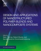 Design and Applications of Nanostructured Polymer Blends and Nanocomposite Systems (eBook, ePUB)