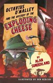 Octavius O'Malley And The Mystery Of The Exploding Cheese (eBook, ePUB) Octavius O'Malley And The Mystery Of The Exploding Cheese (eBook, ePUB)