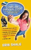 The Complete Survival Guide for High School and Beyond (eBook, ePUB) The Complete Survival Guide for High School and Beyond (eBook, ePUB)