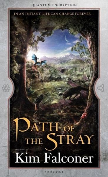 Path of the Stray: Quantum Encryption Bk 1 (eBook, ePUB) Path of the Stray: Quantum Encryption Bk 1 (eBook, ePUB)