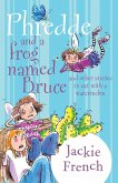 Phredde and a Frog Named Bruce and Other Stories to Eat with a Watermelon (eBook, ePUB)