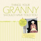 Things Your Granny Should Have Told You (eBook, ePUB)