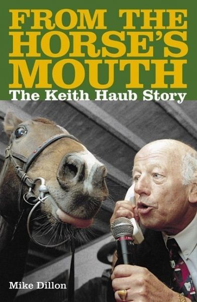 From The Horses Mouth: The Keith Haub Story (eBook, ePUB)