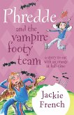 Phredde and the Vampire Footy Team (eBook, ePUB) Phredde and the Vampire Footy Team (eBook, ePUB)