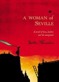 A Woman of Seville (eBook, ePUB) A Woman of Seville (eBook, ePUB)