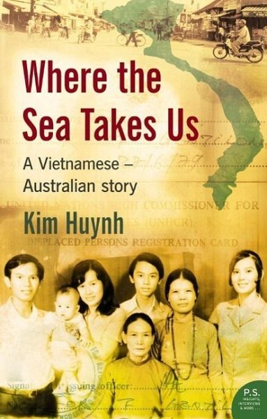 Where The Sea Takes Us: A Vietnamese Australian Story (eBook, ePUB)