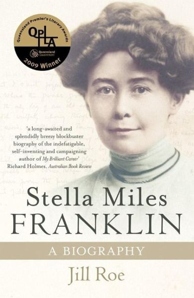 Stella Miles Franklin: A Biography (eBook, ePUB)