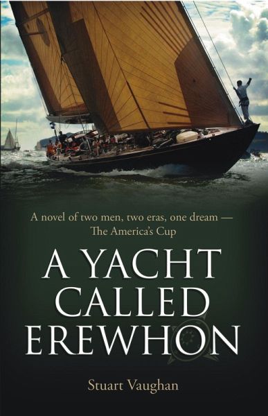 A Yacht Called Erewhon (eBook, ePUB) A Yacht Called Erewhon (eBook, ePUB)