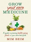 Grow Your Own Medicine (eBook, ePUB) Grow Your Own Medicine (eBook, ePUB)