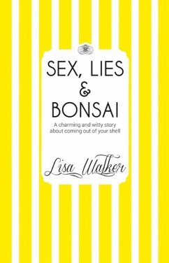 Sex, Lies and Bonsai (eBook, ePUB) - Walker, Lisa