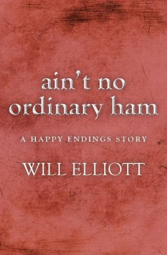 Cover Ain't No Ordinary Ham - A Happy Endings Story (eBook, ePUB)