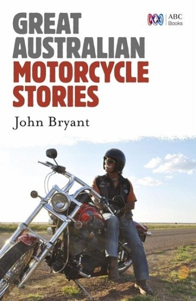 Great Australian Motorcycle Stories (eBook, ePUB) Great Australian Motorcycle Stories (eBook, ePUB)