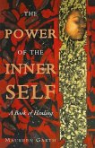 The Power of the Inner Self (eBook, ePUB) The Power of the Inner Self (eBook, ePUB)