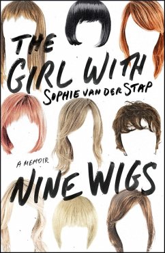 The Girl with Nine Wigs (eBook, ePUB) - Jongejan, Charlotte Caroline; Stap, Sophie Van Der