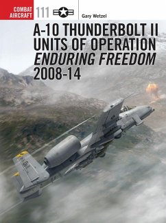 A-10 Thunderbolt II Units of Operation Enduring Freedom 2008-14 (eBook, ePUB) - Wetzel, Gary