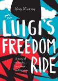 Luigi's Freedom Ride (eBook, ePUB)