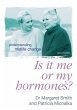 Is It Me Or My Hormones?: Understanding... - Bild 1