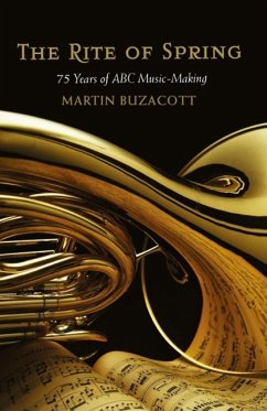 Rite of Spring: 75 Years of ABC Music-Making (eBook, ePUB) - Buzacott, Martin