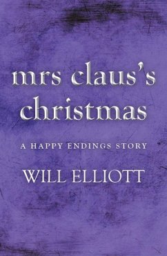 Mrs Claus's Christmas (eBook, ePUB) - Elliott, Will